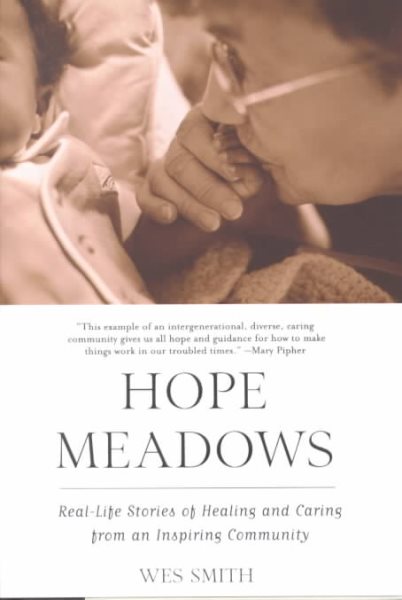 Hope Meadows: Real Life Stories of Healing and Caring from an Inspiring Community cover