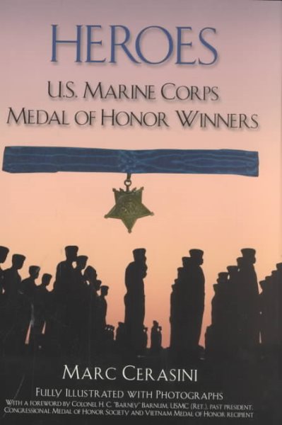 Heroes: U.S. Marine Corps Medal of Honor Winners cover