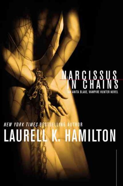 Narcissus in Chains (Anita Blake, Vampire Hunter, Book 10) cover