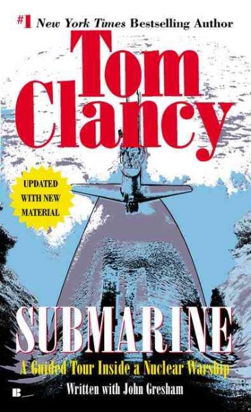 Submarine: A Guided Tour Inside a Nuclear Warship (Tom Clancy's Military Reference) cover