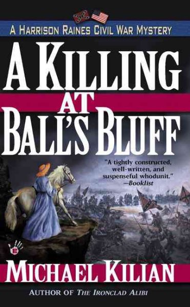 A Killing at Ball's Bluff (Harrison Raines Civil War Mysteries, Book 2)