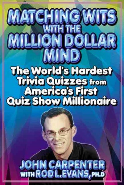 Matching Wits with the Million-Dollar Mind: The World;s Hardest Trivia Quizzes from America's First Quiz Show Millionaire cover