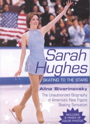 Sarah Hughes Biography: Skating to the Stars cover