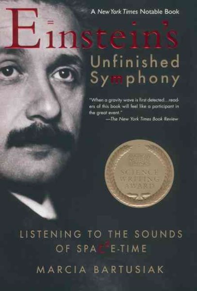 Einstein's Unfinished Symphony: Listening to the Sounds of Space-Time cover