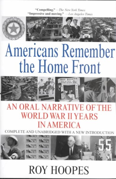 Americans Remember the Homefront: An Oral Narrative of the World War II Years in America cover