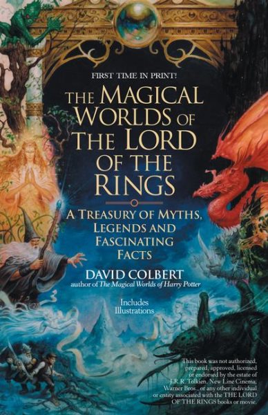 The Magical Worlds of Lord of the Rings: The Amazing Myths, Legends and Facts Behind the Masterpiece cover