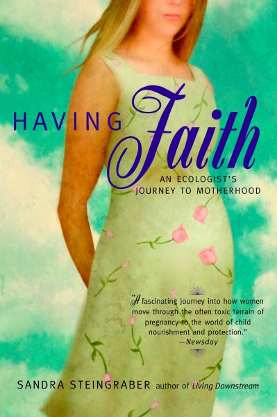 Having Faith: An Ecologist's Journey to Motherhood cover