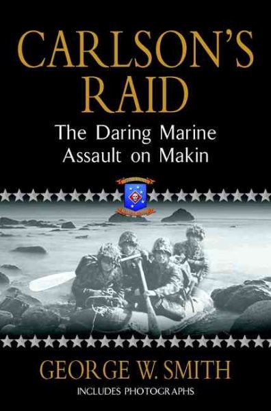 Carlson's Raid: The Daring Marine Assault on Makin cover