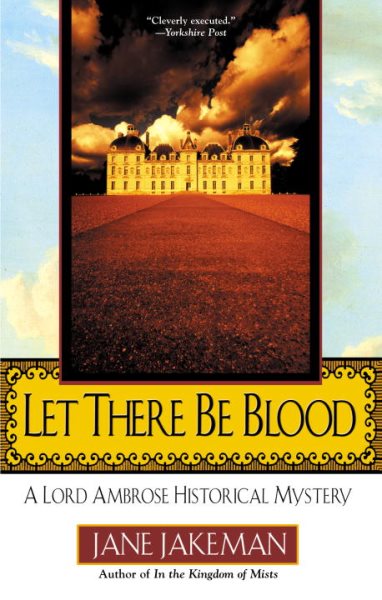 Let There Be Blood: A Lord Ambrose Historical Mystery (Malfine, Bk 1) cover
