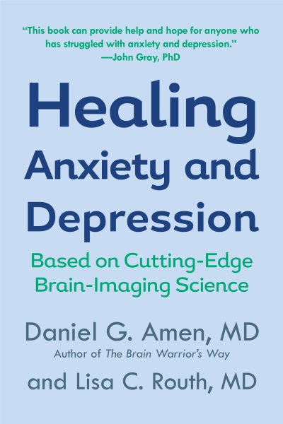 Healing Anxiety and Depression: Based on Cutting-Edge Brain-Imaging Science cover