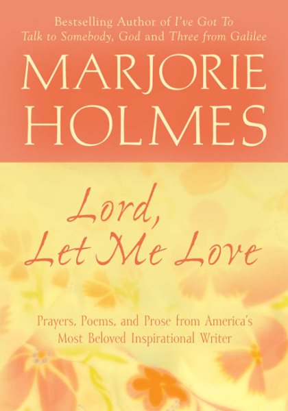 Lord, Let Me Love (Marjorie Holmes Treasury) cover