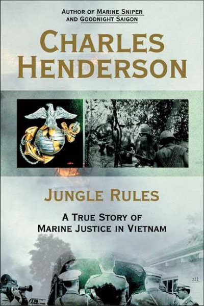 Jungle Rules: A True Story of Marine Justice in Vietnam cover