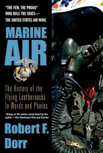 Marine Air: The History of the Flying Leathernecks in Words and Photos cover