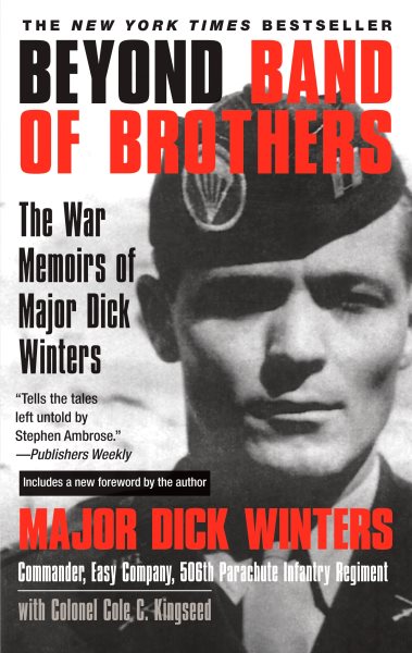 Beyond Band of Brothers: The War Memoirs of Major Dick Winters cover