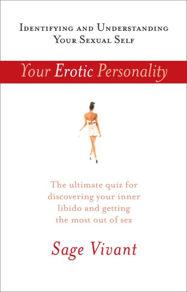 Your Erotic Personality: Identifying and Understanding Your Sexual Self cover