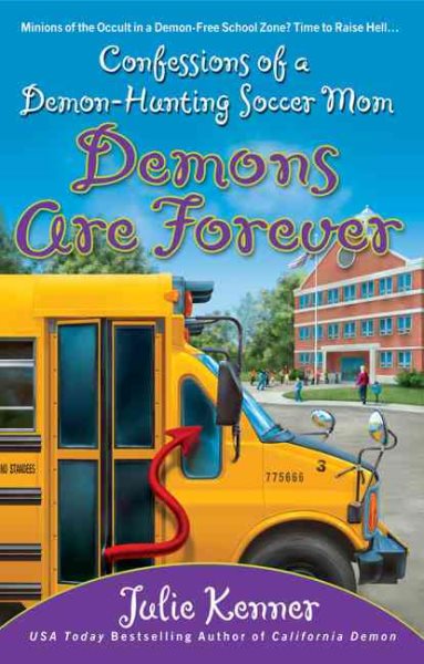 Demons Are Forever: Confessions of a Demon-Hunting Soccer Mom (Book 3) cover