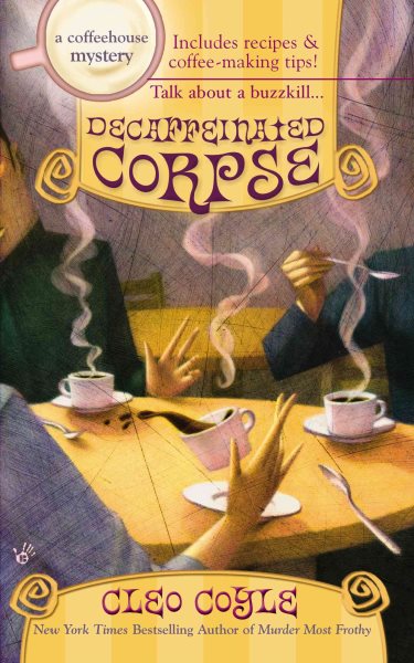 Decaffeinated Corpse (Coffeehouse Mysteries, No. 5) cover