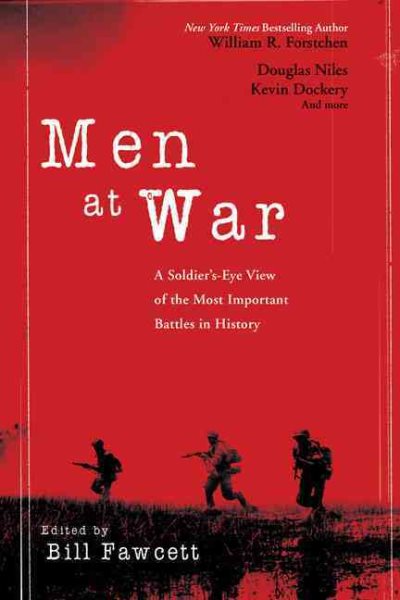 Men at War: A Soldier's Eye View of the Most Important Battles in History cover