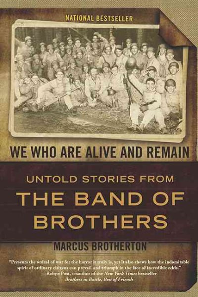 We Who Are Alive and Remain: Untold Stories from the Band of Brothers cover