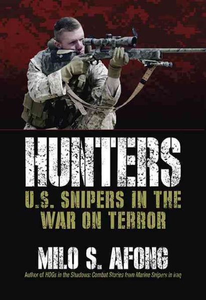 Hunters: U.S. Snipers in the War on Terror cover