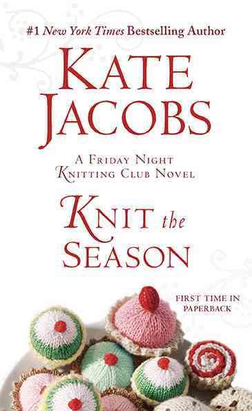 Knit the Season: A Friday Night Knitting Club Novel (Friday Night Knitting Club Series) cover