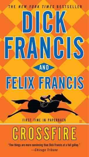 Crossfire (A Dick Francis Novel) cover