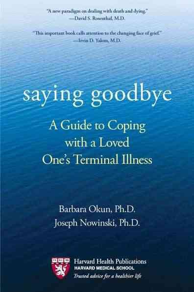 Saying Goodbye: A Guide to Coping with a Loved One's Terminal Illness cover