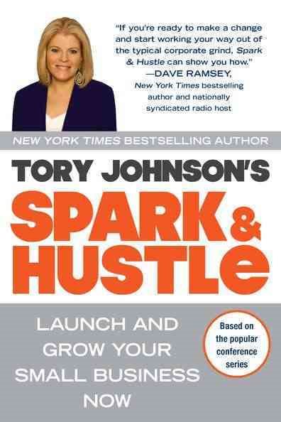 Spark & Hustle: Launch and Grow Your Small Business Now cover