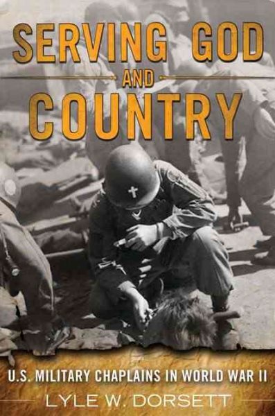 Serving God and Country: U.S. Military Chaplains in World War II cover