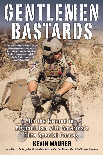 Gentlemen Bastards: On the Ground in Afghanistan with America's Elite Special Forces cover