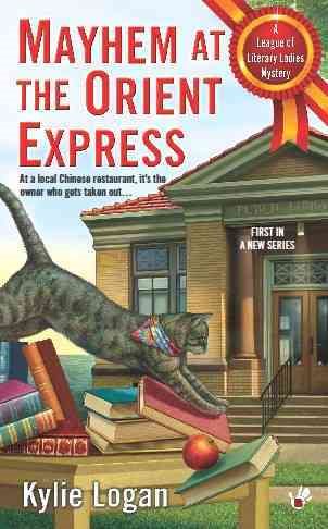 Mayhem at the Orient Express (League of Literary Ladies)