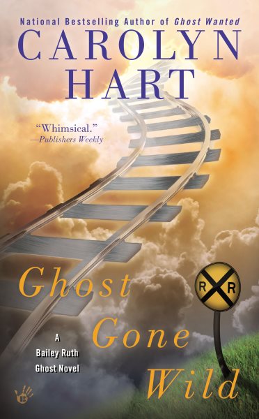 Ghost Gone Wild (A Bailey Ruth Ghost Novel) cover