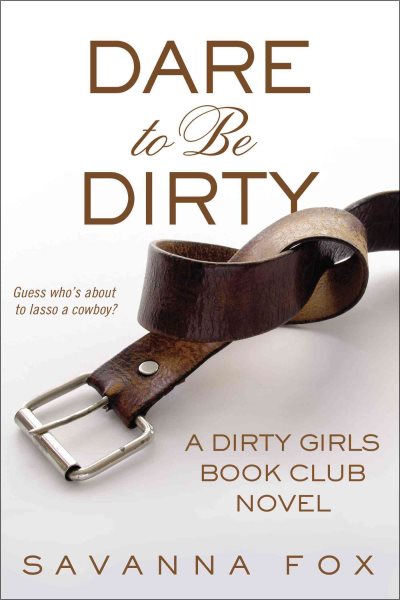 Dare to be Dirty (Dirty Girls Book Club) cover