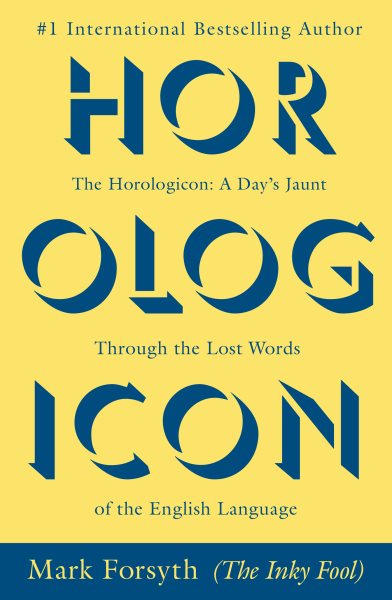Horologicon: A Day's Jaunt Through the Lost Words of the English Language cover