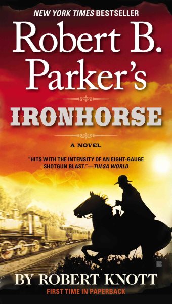 Robert B. Parker's Ironhorse (A Cole and Hitch Novel) cover