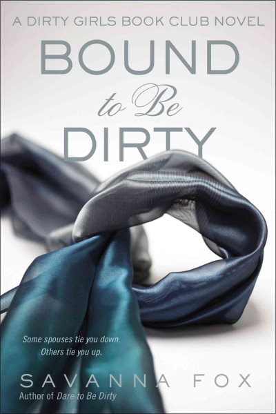 Bound to be Dirty (Dirty Girls Book Club) cover