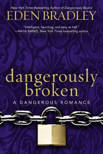 Dangerously Broken (A Dangerous Romance) cover