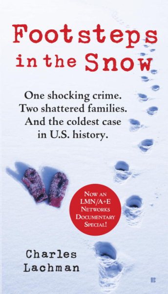 Footsteps in the Snow: One Shocking Crime. Two Shattered Families. And the Coldest Case in U.S. History cover