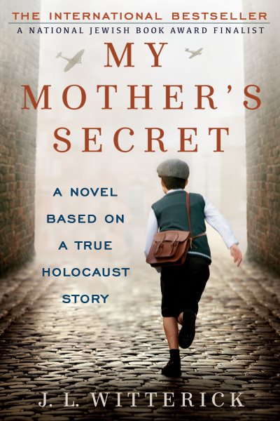My Mother's Secret: A Novel Based on a True Holocaust Story cover