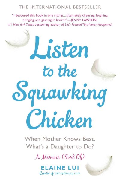 Listen to the Squawking Chicken: When Mother Knows Best, What's a Daughter to Do? cover