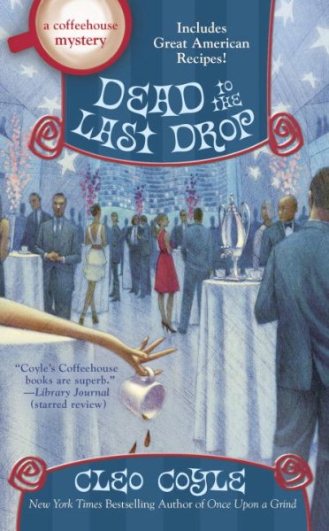 Dead to the Last Drop (A Coffeehouse Mystery) cover