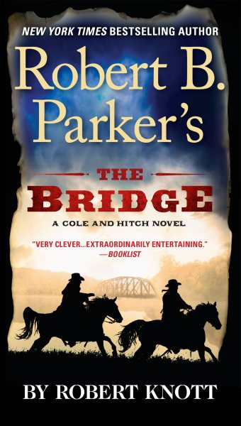 Robert B. Parker's The Bridge (A Cole and Hitch Novel) cover