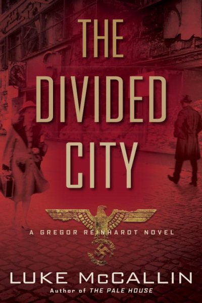The Divided City (A Gregor Reinhardt Novel)