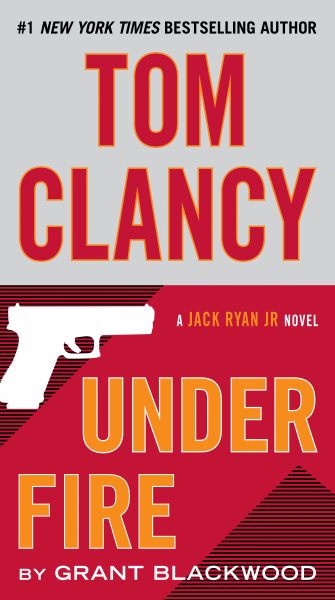 Tom Clancy Under Fire (A Jack Ryan Jr. Novel) cover