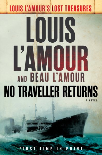 No Traveller Returns (Lost Treasures): A Novel (Louis L'Amour's Lost Treasures) cover