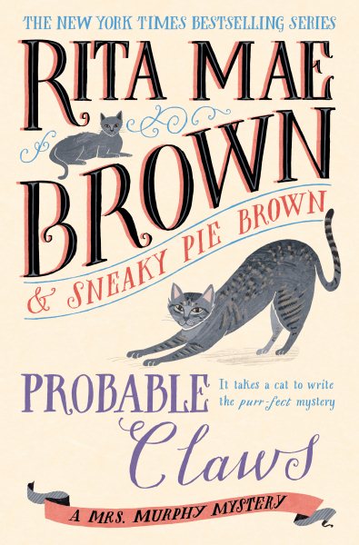 Probable Claws: A Mrs. Murphy Mystery