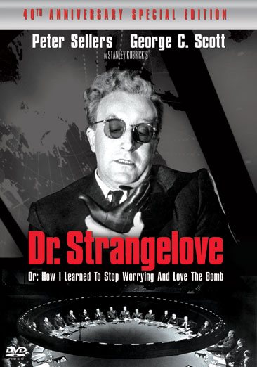 Dr. Strangelove or How I Learned to Stop Worrying and Love the Bomb (40th Anniversary Special Edition) cover