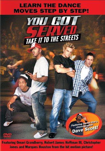 YOU GOT SERVED:TAKE IT TO THE STREET