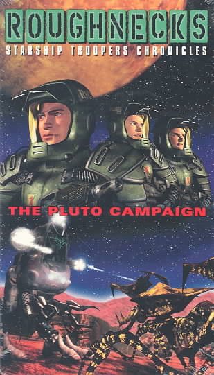 Roughnecks - The Starship Troopers Chronicles - The Pluto Campaign [VHS]