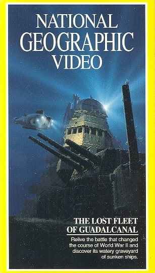National Geographic Video: Lost Fleet Guadalcanal [VHS] cover
